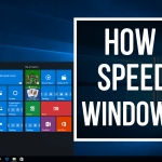 8 DIY Tips to Speed Up Windows 10