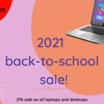 Back to School Sale - 21% off all laptops and desktops!