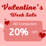 Happy Valentine' Day - 20% off sale for computers and laptops!