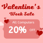 Valentine's Week Sale - 20% off computers and laptops