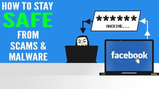 Blog - Stay safe on Facebook from scams and malware