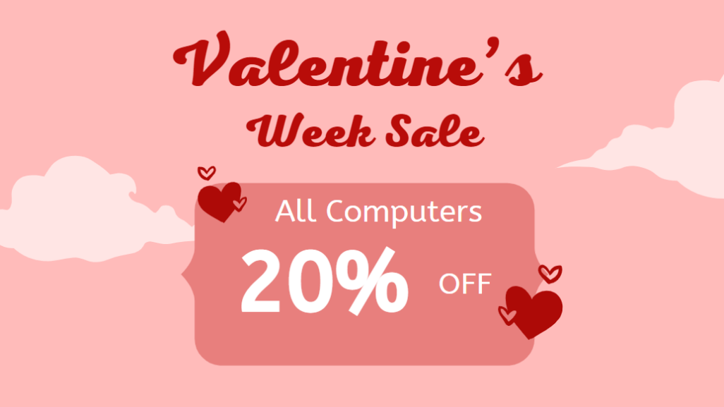 Valentine's Week Sale - 20% off computers and laptops